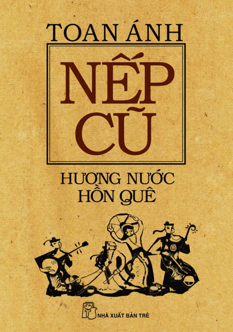 Nếp cũ - Hương nước hồn quê