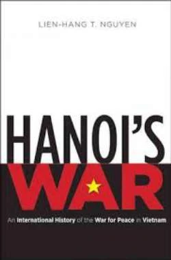Cuộc chiến của Hà Nội: Một Lịch Sử Quốc Tế Về Chiến Tranh cho Hòa Bình ở Việt Nam