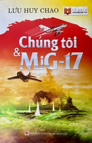Chúng tôi và MiG-17