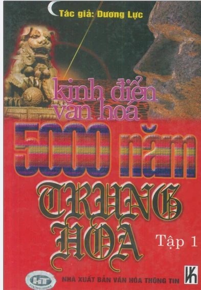Kinh điển văn hóa 5000 năm Trung Hoa Tập 1