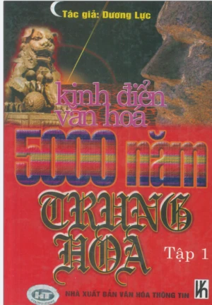 Kinh điển văn hóa 5000 năm Trung Hoa Tập 1