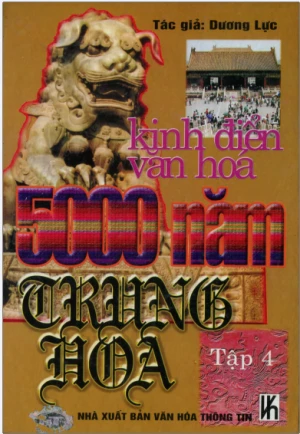 Kinh điển văn hóa 5000 năm Trung Hoa Tập 4