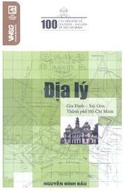 100 Câu Hỏi Đáp Về Gia Định Sài Gòn TP Hồ Chí Minh - Địa Lý Gia Định Sài Gòn Thành Phố Hồ Chí Minh