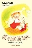 Vì chơi là học: Dành cho trẻ 2 - 3 tuổi