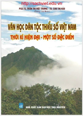 Văn Học Dân Tộc Thiểu Số Việt Nam Thời Kỳ Hiện Đại-Một Số Đặc Điểm