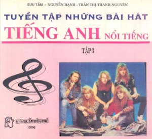 Tuyển tập những bài hát tiếng Anh nổi tiếng (có lời Việt tham khảo) (tập 3)