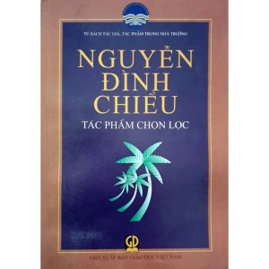 Nguyễn Đình Chiểu - Tác Phẩm Chọn Lọc