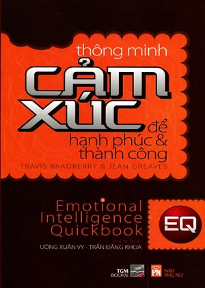 Thông Minh Cảm Xúc Để Hạnh Phúc & Thành Công