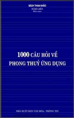 1000 Câu Hỏi Về Phong Thủy Ứng Dụng