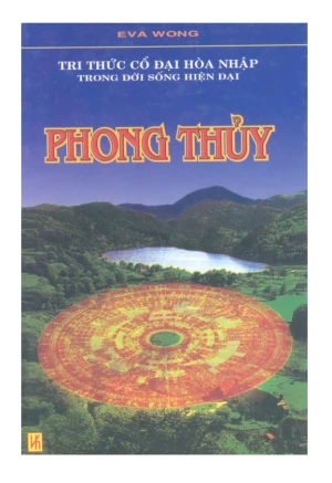 Phong Thủy Tri Thức Cổ Đại Hòa Nhập Trong Đời Sống Hiện Đại