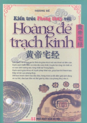 Kiến Trúc Phong Thủy Với Hoàng Đế Trạch Kinh