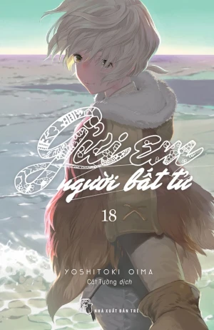 GỬI EM NGƯỜI BẤT TỬ 18