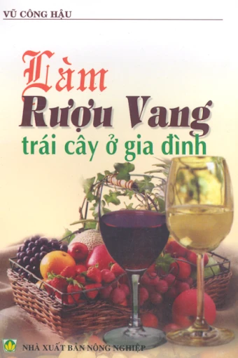 Làm rượu vang trái cây ở gia đình