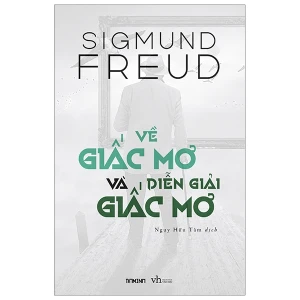 Về Giấc Mơ Và Diễn Giải Giấc Mơ