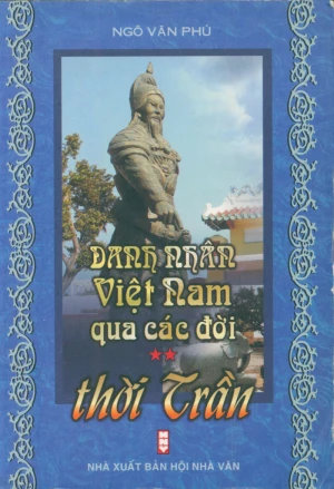 Danh nhân Việt Nam qua các đời Tập 2 Thời Trần