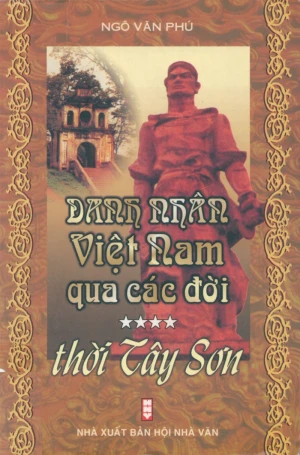 Danh nhân Việt Nam qua các đời Tập 4 Thời Tây Sơn