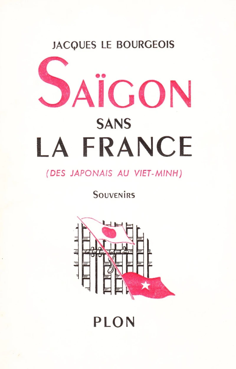 Saïgon sans la France (des Japonais au Viet-Minh)