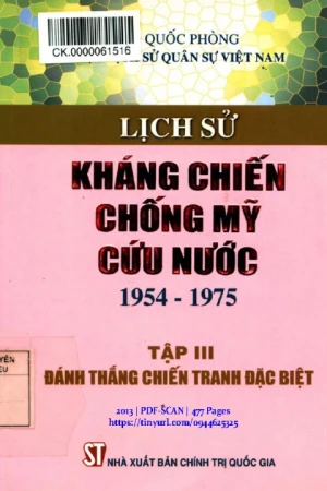 Lịch sử kháng chiến chống Mỹ cứu nước 1954 - 1975 Tập III Đánh thắng chiến tranh đặc biệt