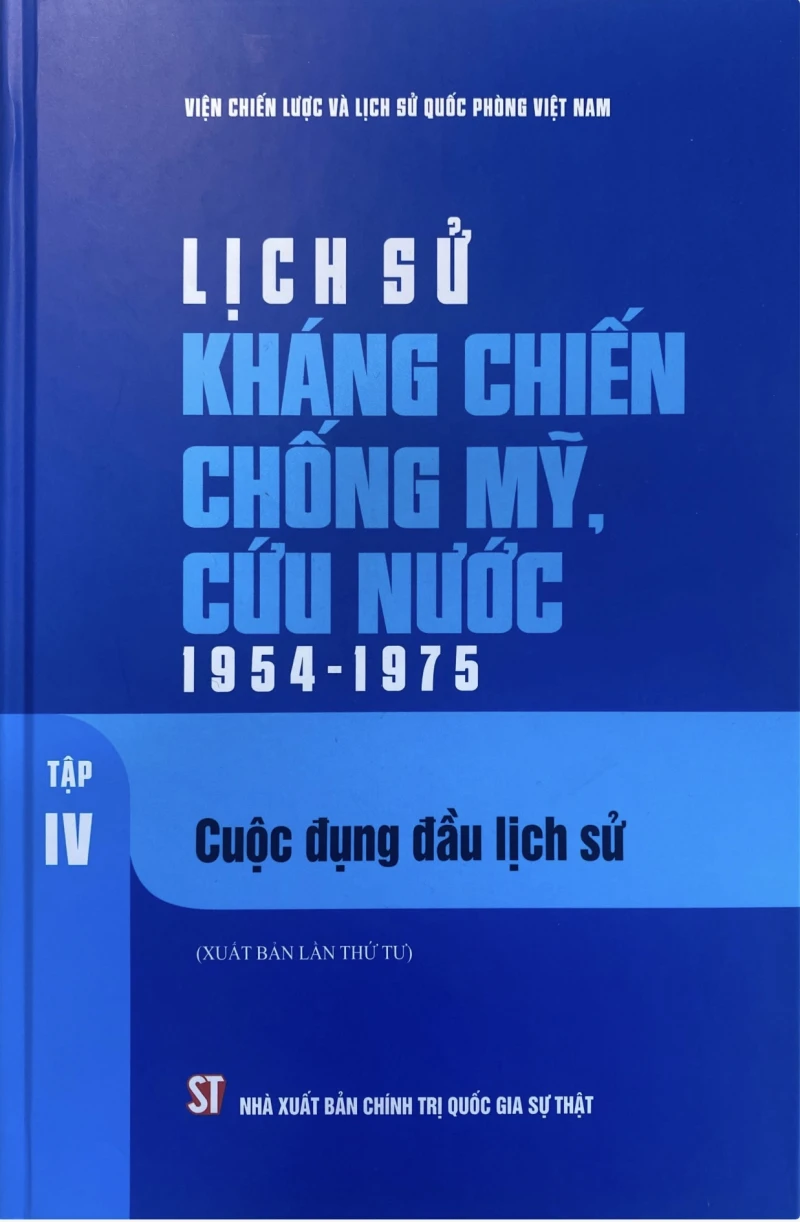 Lịch sử kháng chiến chống Mỹ cứu nước 1954 - 1975 Tập IV Cuộc đụng đầu lịch sử