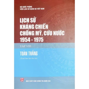 Lịch sử kháng chiến chống Mỹ cứu nước 1954 - 1975 Tập VIII Toàn thắng