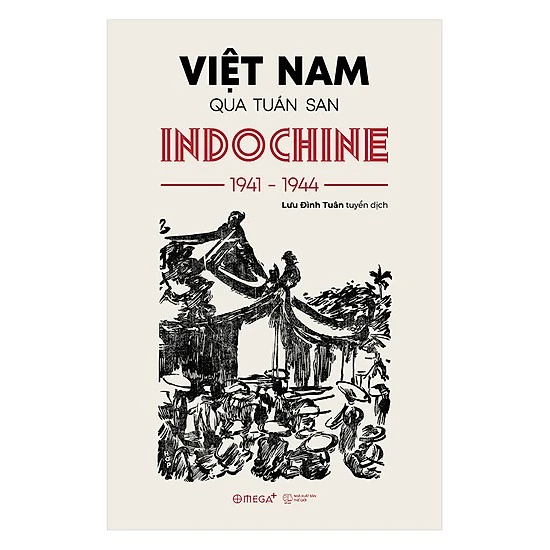 Việt Nam Qua Tuần San Indochine 1941 - 1944