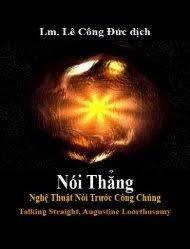 NÓI THẲNG (TALKING STRAIGHT CỦA AUGUSTINE LOORTHUSAMY)