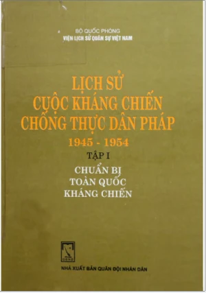 Lịch sử cuộc kháng chiến chống thực dân Pháp 1945-1954 Tập 1 Chuẩn bị toàn quốc kháng chiến