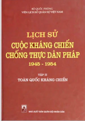 Lịch sử cuộc kháng chiến chống thực dân Pháp 1945-1954 Tập 2 Toàn quốc kháng chiến