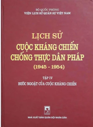 Lịch sử cuộc kháng chiến chống thực dân Pháp 1945-1954 Tập 4 Bước ngoặt của cuộc kháng chiến
