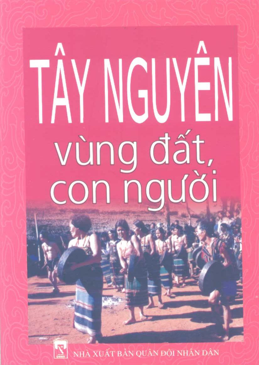 Tây Nguyên vùng đất, con người