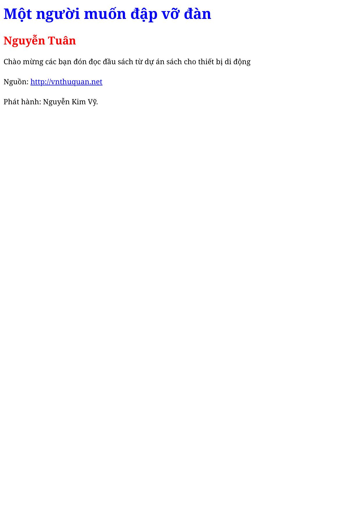 Một người muốn đập vỡ đàn