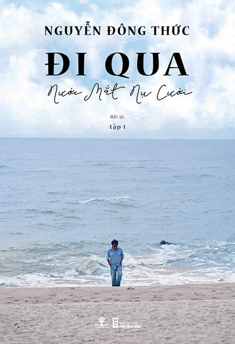 ĐI QUA NƯỚC MẮT NỤ CƯỜI - TẬP 1: HỒI ỨC