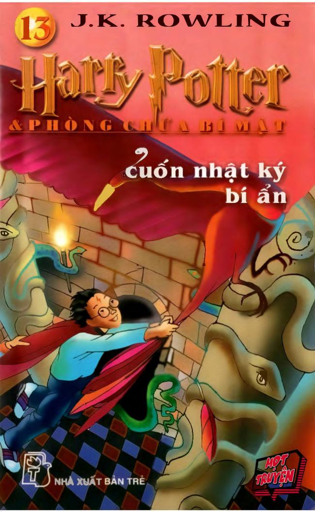 Harry Potter (bộ 51 tập) Tập 13: Harry Potter và phòng chứa bí mật: Cuốn nhật ký bí ẩn