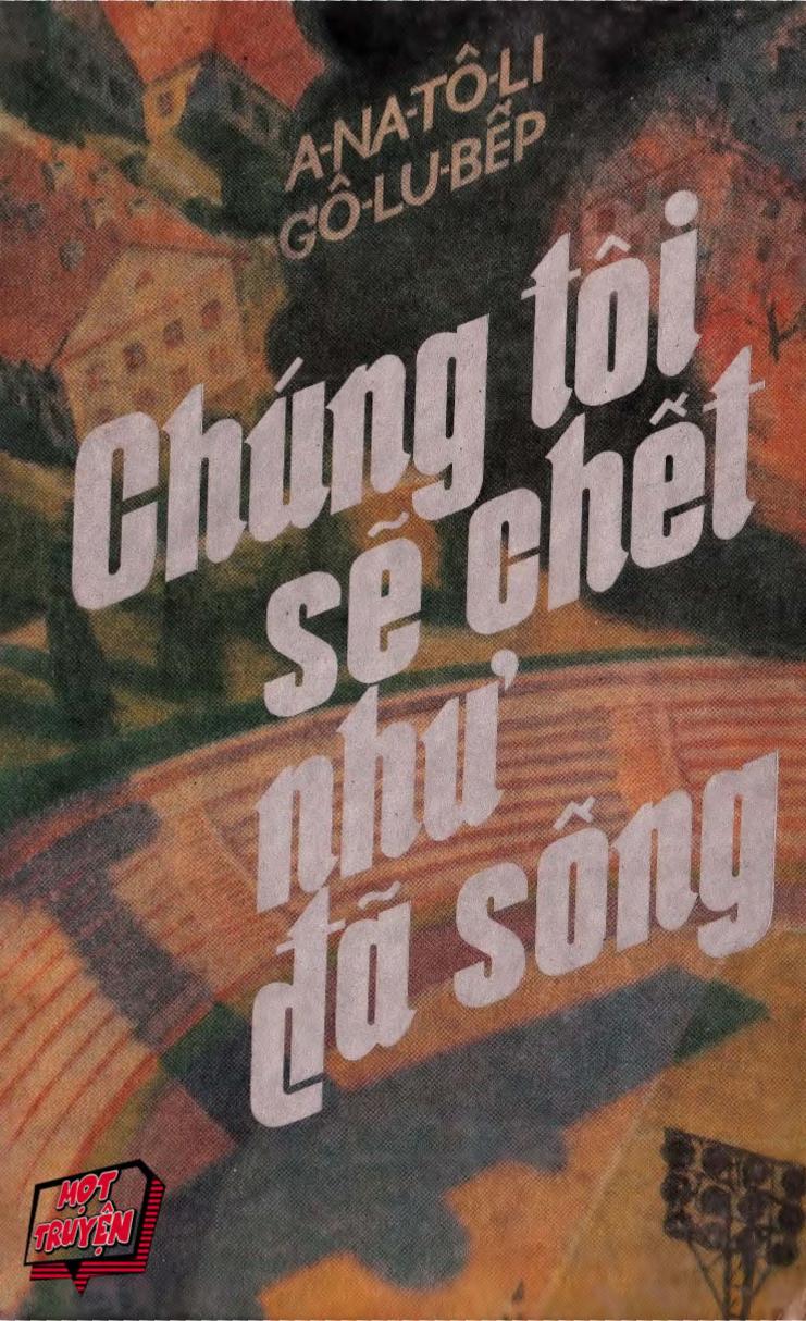 Chúng tôi sẽ chết như đã sống