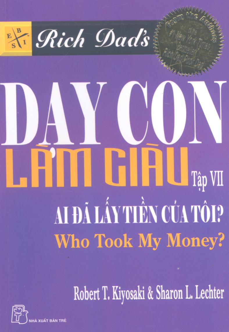 Dạy con làm giàu 7 Ai đã lấy tiền của tôi
