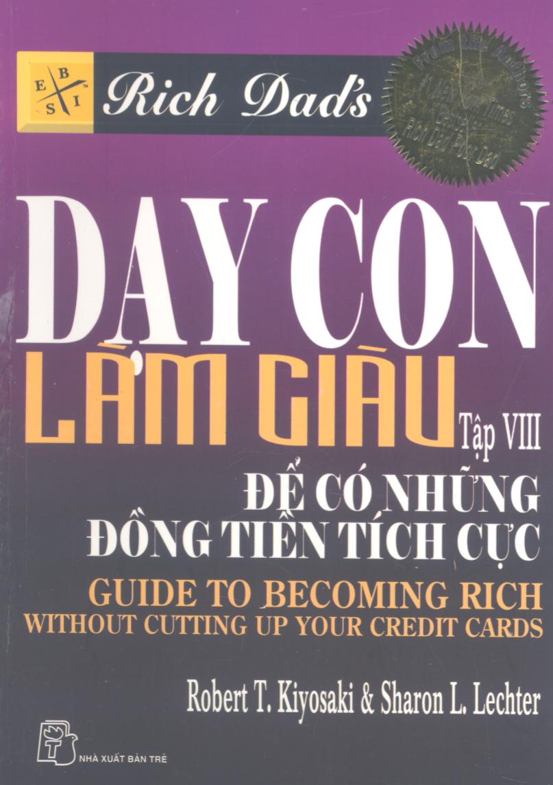 Dạy con làm giàu 08 Để có những đồng tiền tích cực