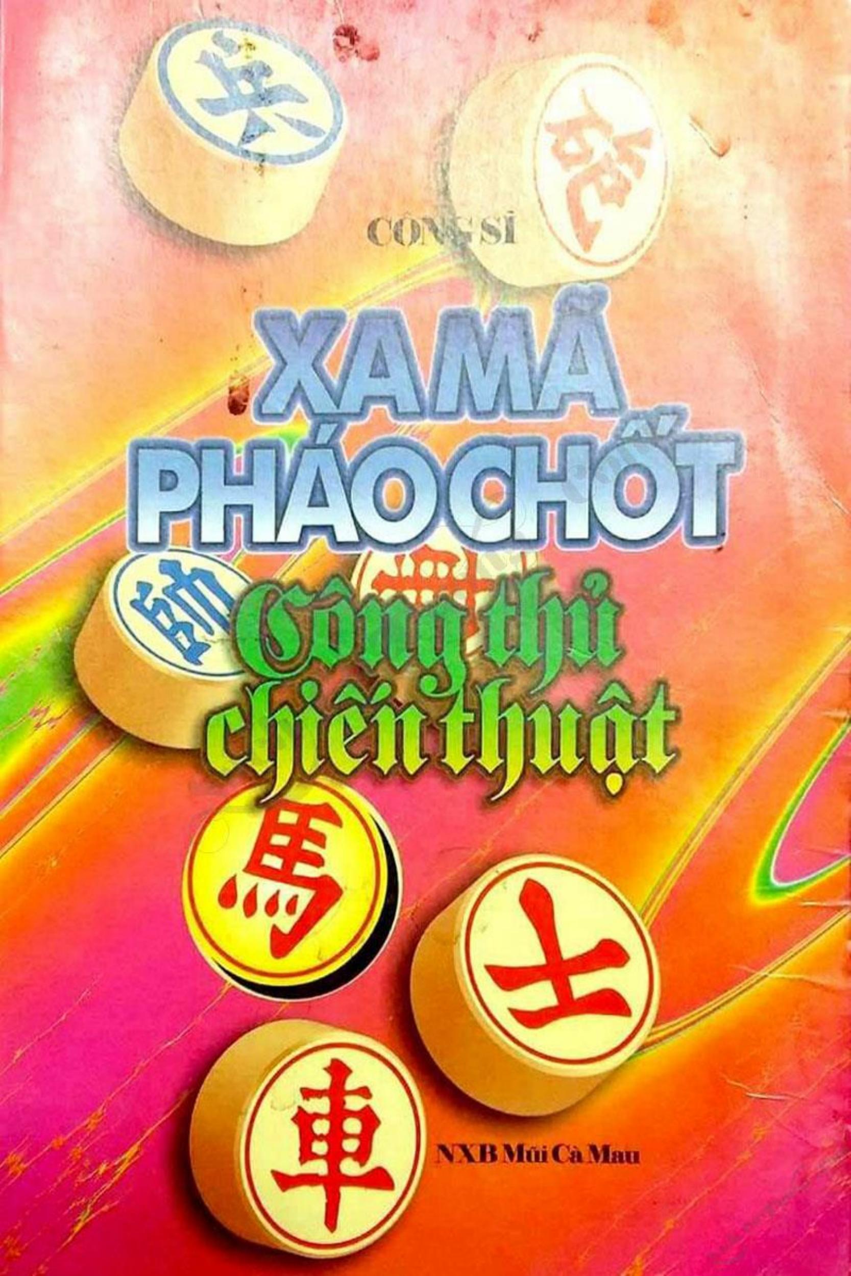 Cờ tướng Xa mã pháo chốt Công thủ chiến thuật