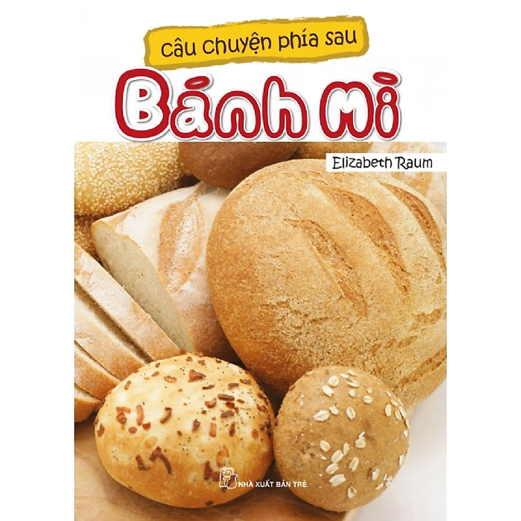 Câu Chuyện Phía Sau - Bánh Mì