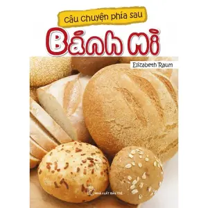 Câu Chuyện Phía Sau - Bánh Mì