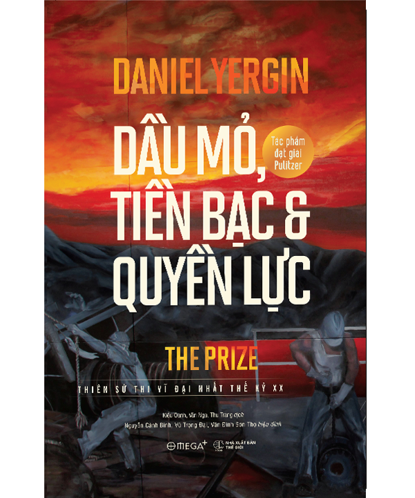 Dầu Mỏ, Tiền Bạc Và Quyền Lực