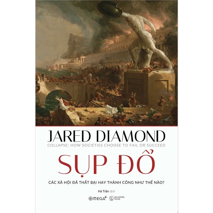 Sụp Đổ - Các Xã Hội Đã Thất Bại Hay Thành Công Như Thế Nào