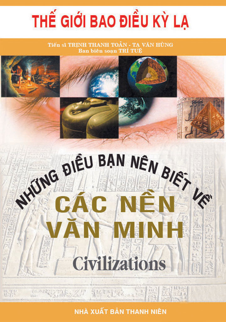 Những Điều Bạn Nên Biết Về Các Nền Văn Minh (Song ngữ Anh Việt)