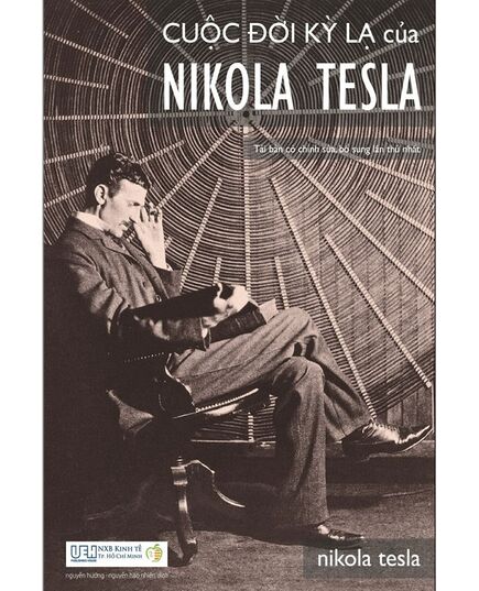 Cuộc Đời Kì Lạ Của Nikola Tesla