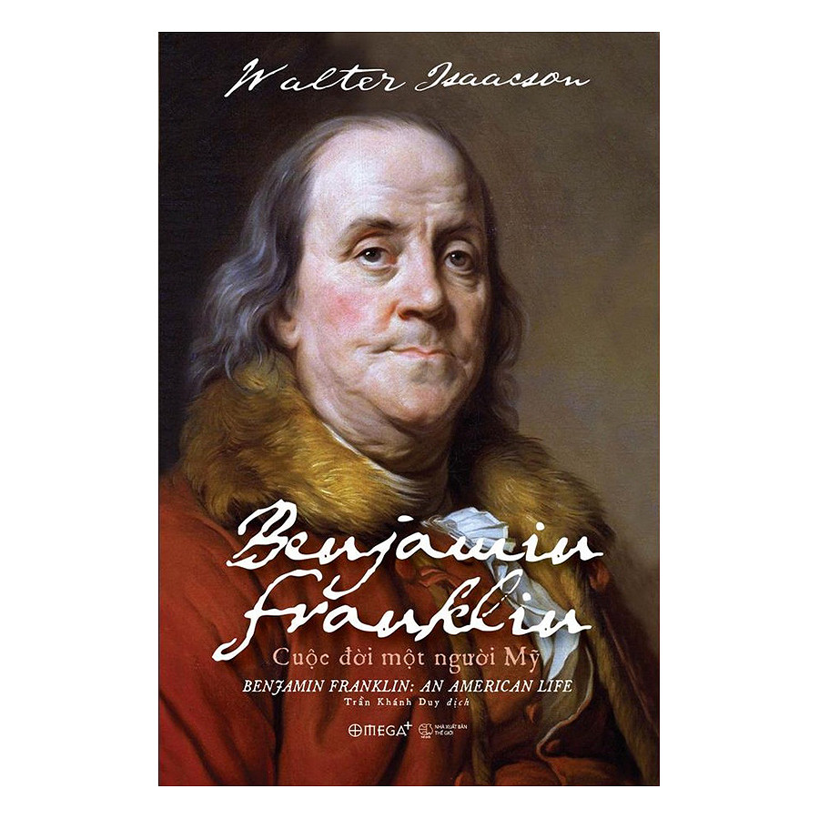 Benjamin Franklin – Cuộc Đời Một Người Mỹ