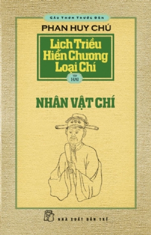 Lịch triều hiến chương loại chí Tập II (Thượng) Quyển VI VII và VIII Nhân vật chí