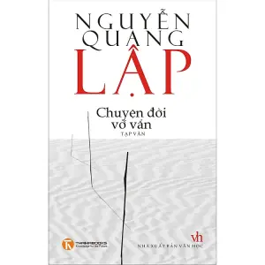 Chuyện Đời Vớ Vẩn – Tạp Văn Nguyễn Quang Lập