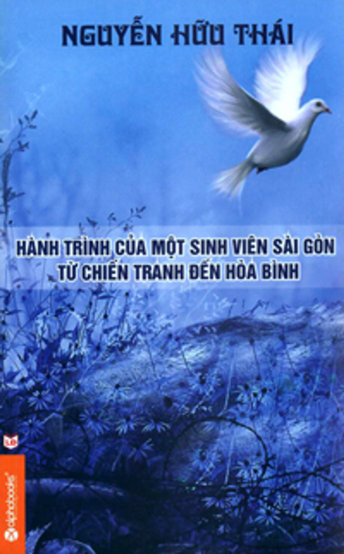 Hành Trình Của Một Sinh Viên Sài Gòn Từ Chiến Tranh Đến Hòa Bình