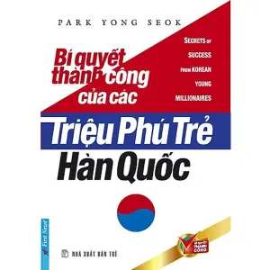 Bí Quyết Thành Công Của Các Triệu Phú Trẻ Hàn Quốc