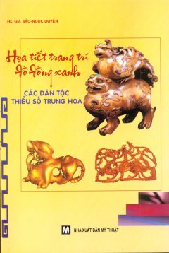 Họa Tiết Trang Trí Đồ Đồng Xanh – Các Dân Tộc Thiểu Số Trung Hoa