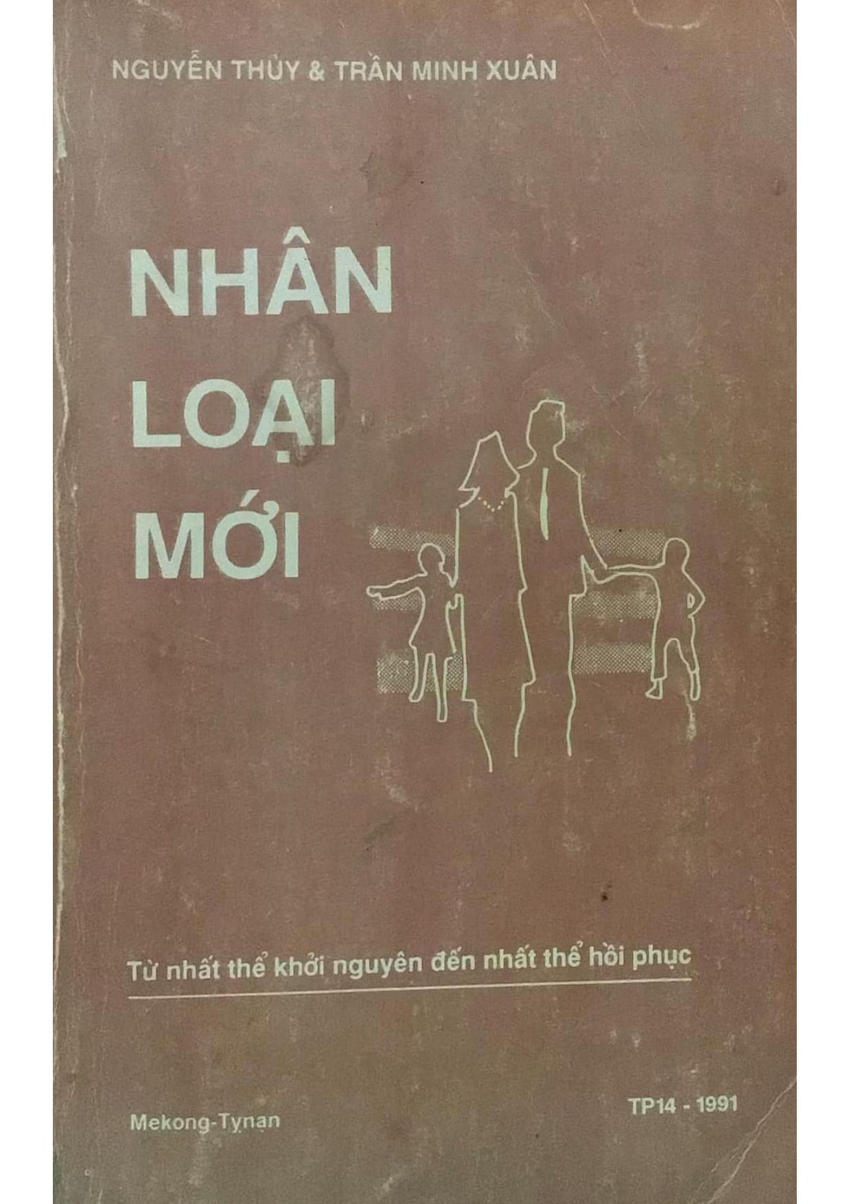 Nhân loại mới Tập 01 Từ nhất thể khởi nguyên đến nhất thể hồi phục